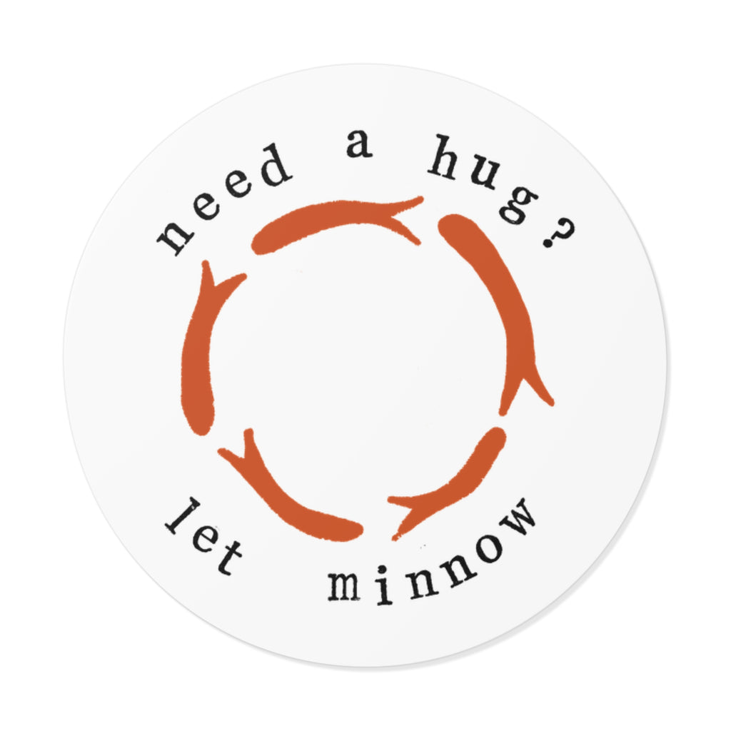 Pun Sticker, Need a Hug Let Minnow