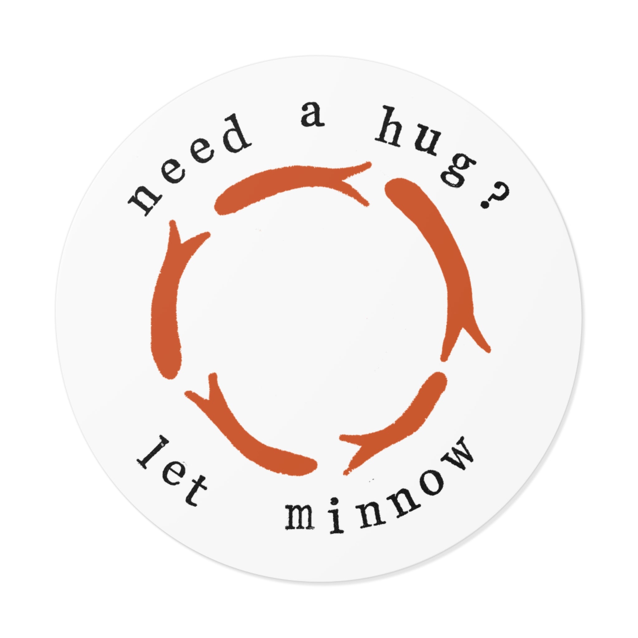 Pun Sticker, Need a Hug Let Minnow