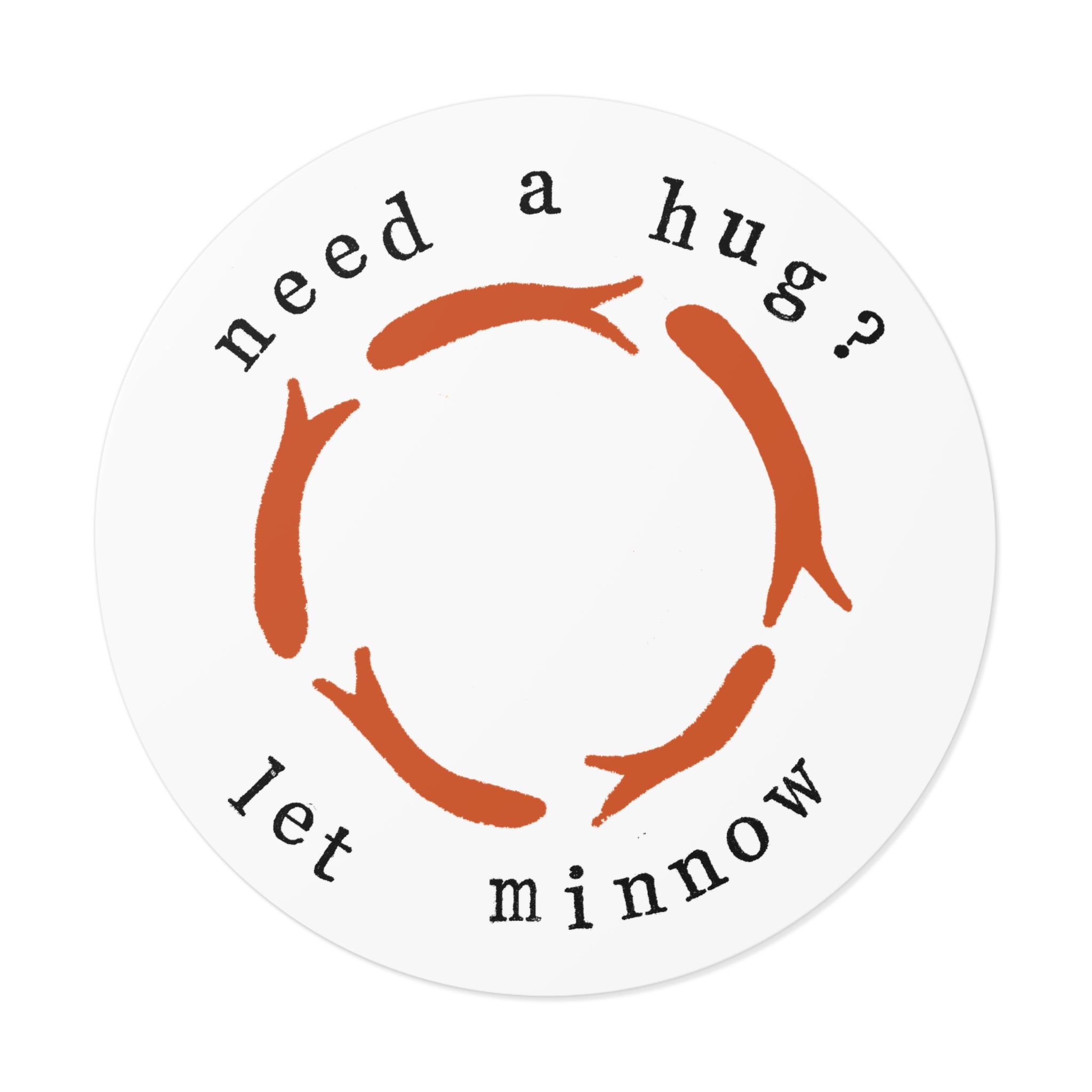 Pun Sticker, Need a Hug Let Minnow