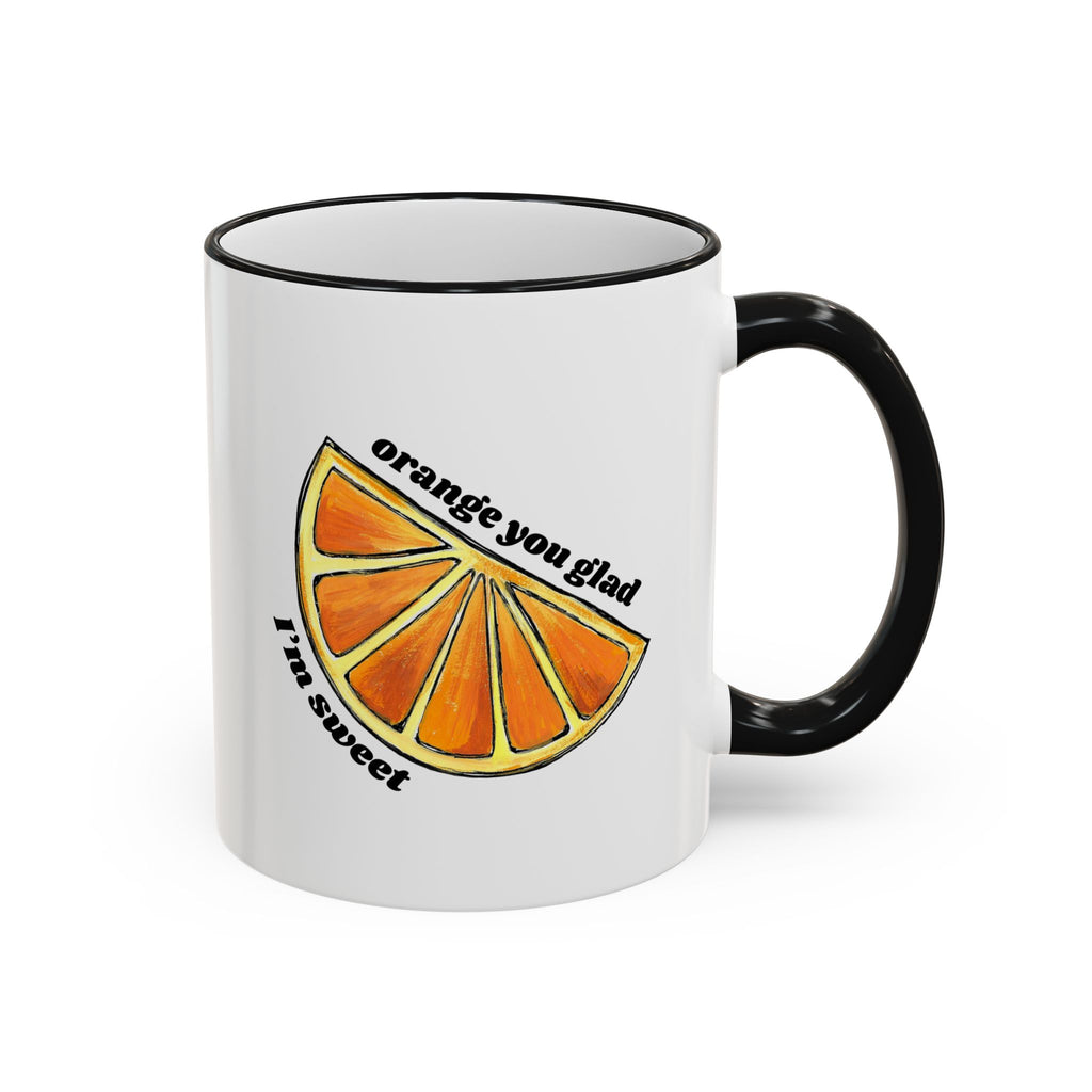 Pun Coffee Mug, Orange You Glad