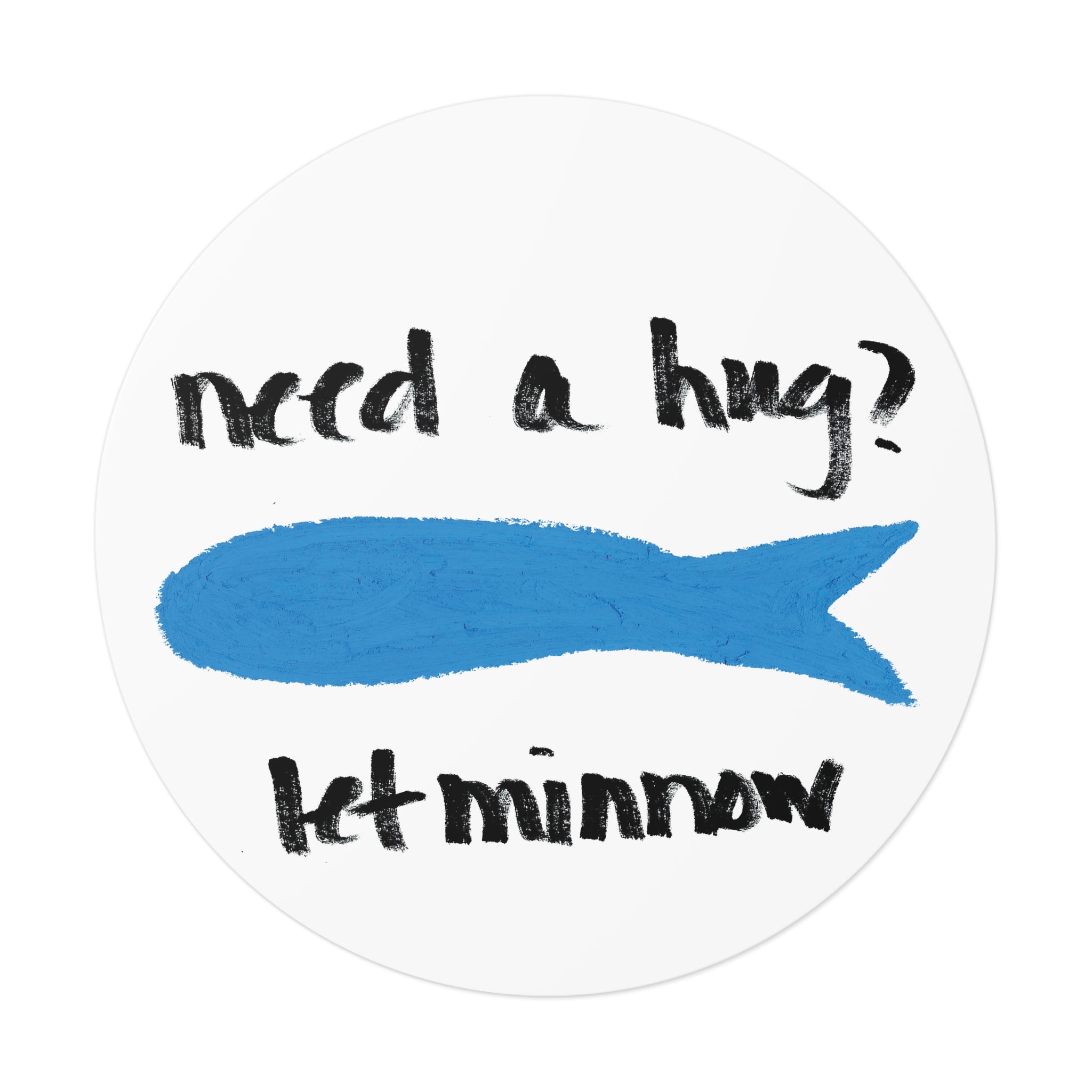 Blue Fish Pun Sticker, Need a Hug Let Minnow