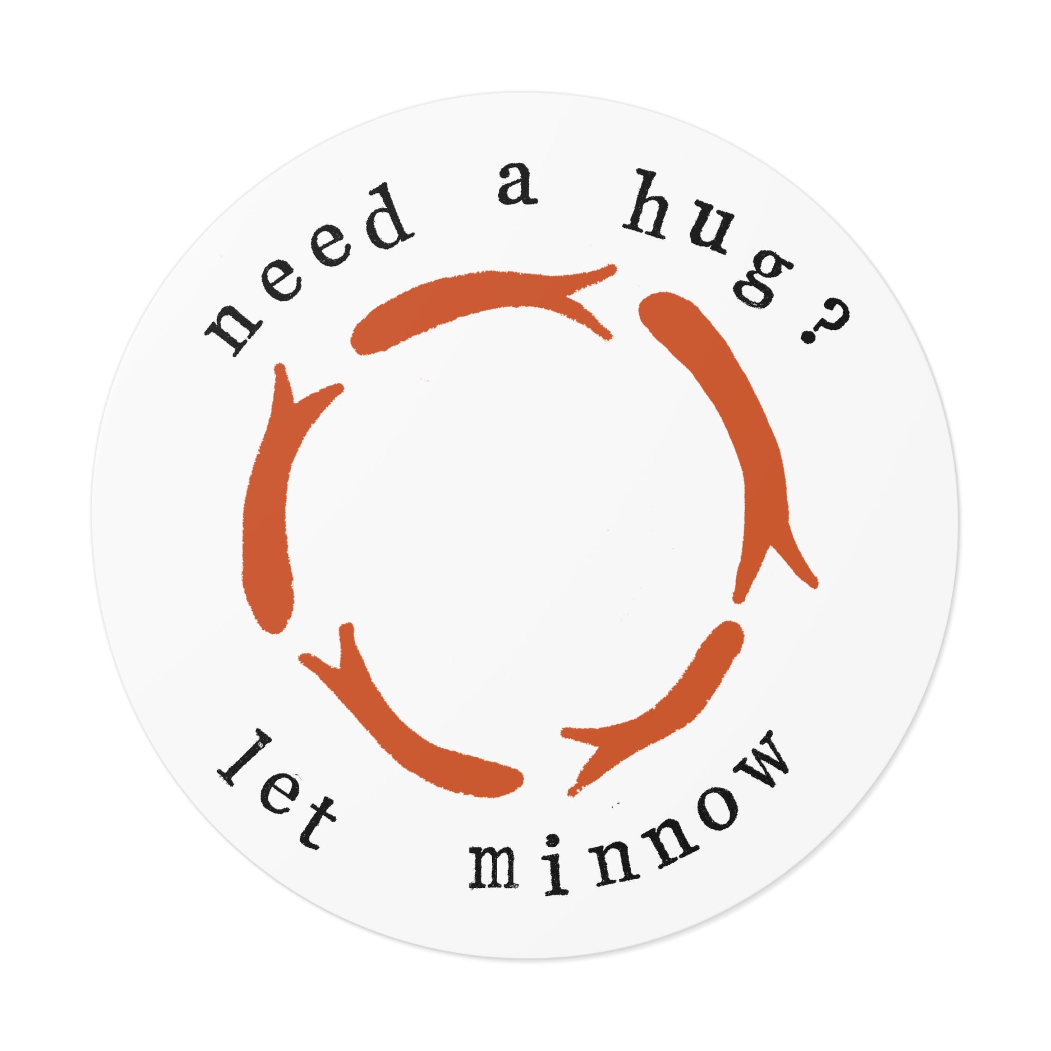Pun Sticker, Need a Hug Let Minnow