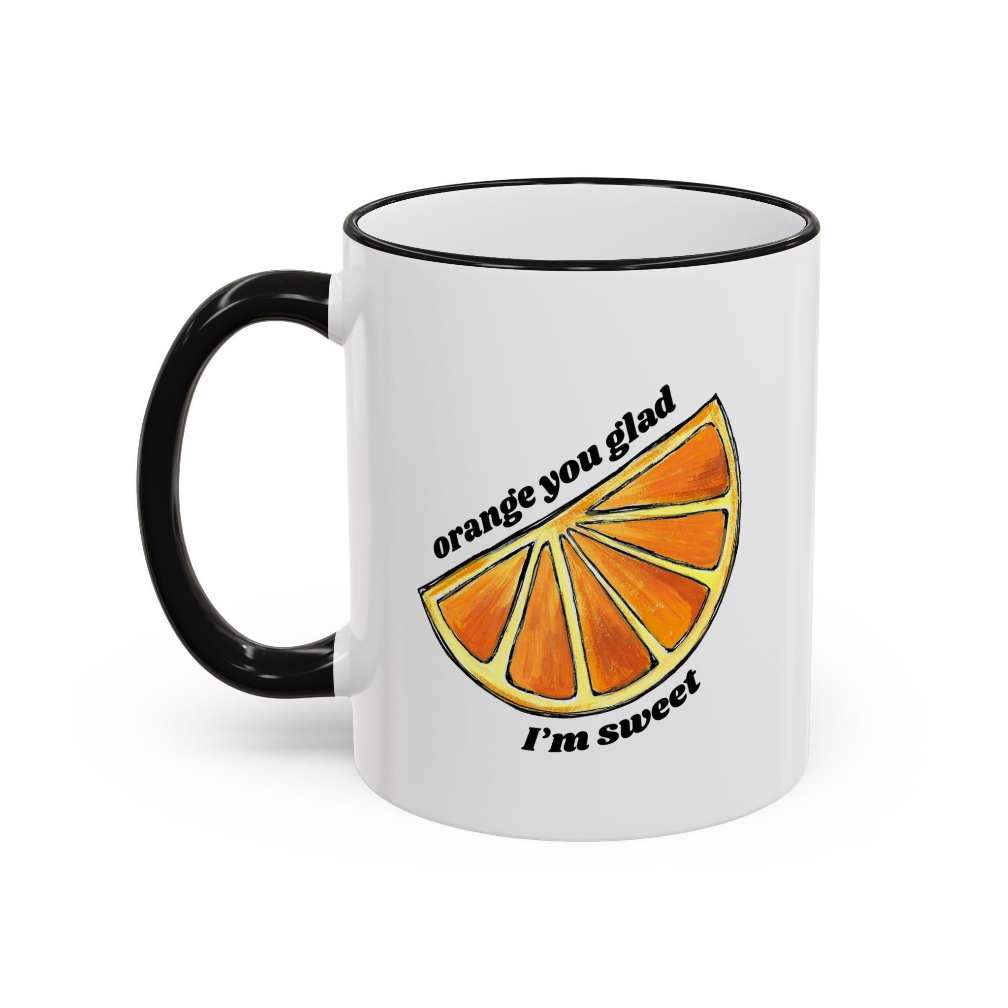 Pun Coffee Mug, Orange You Glad