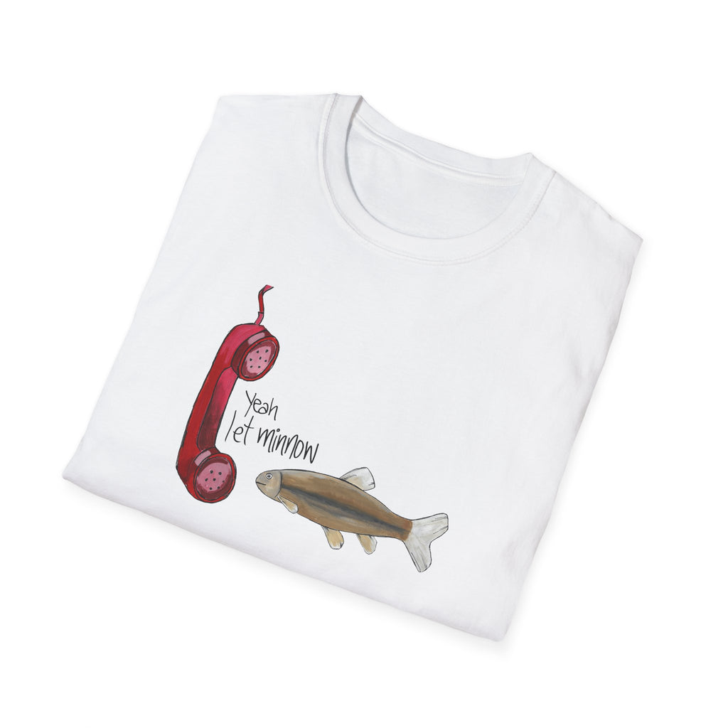 Pun T-Shirt Let Minnow Joke
