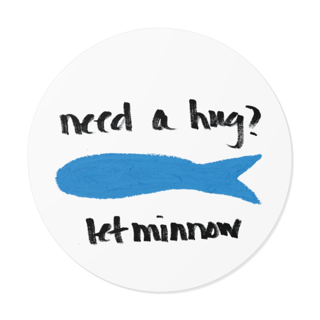 Blue Fish Pun Sticker, Need a Hug Let Minnow