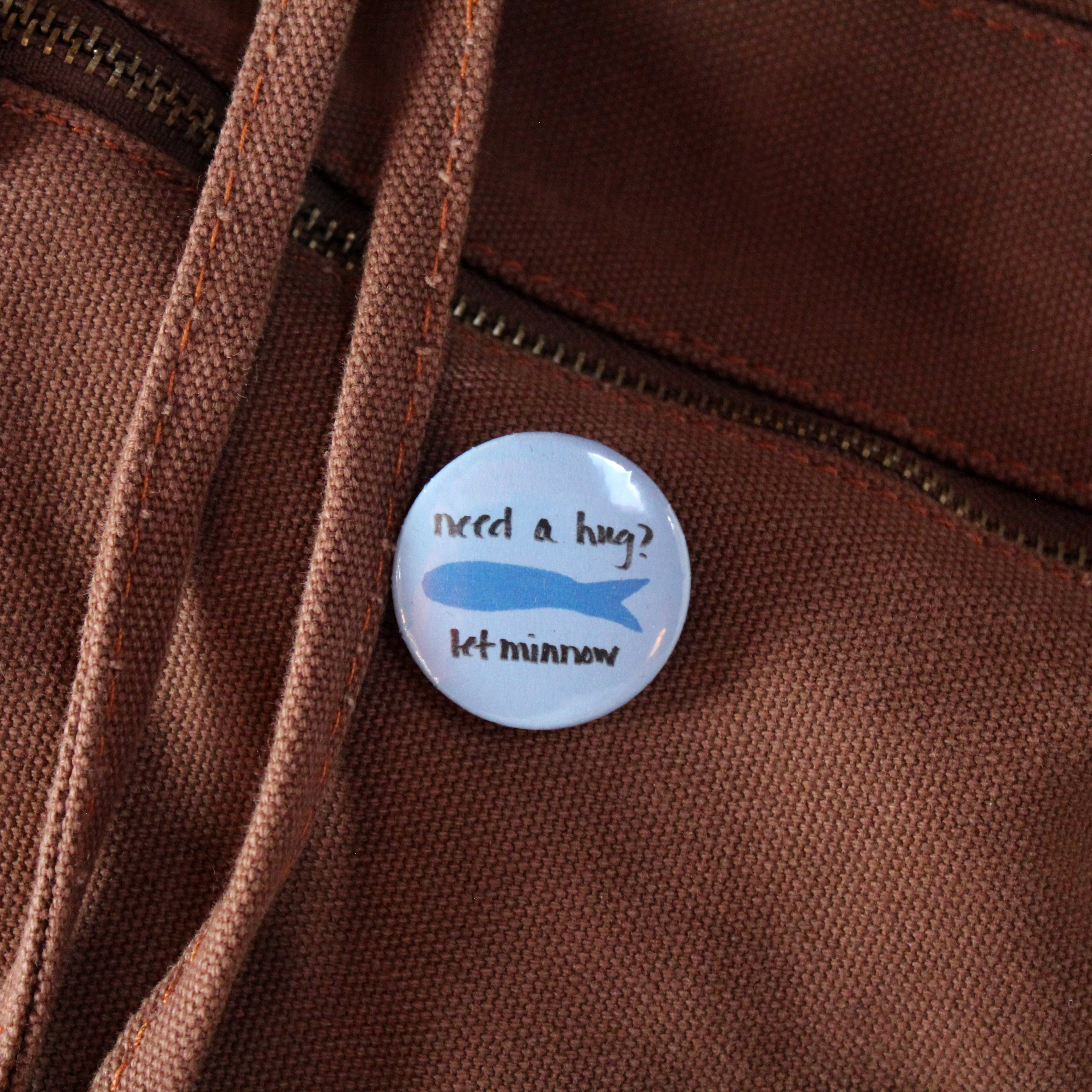 Pun Button | Need a Hug? Let Minnow Blue Fish